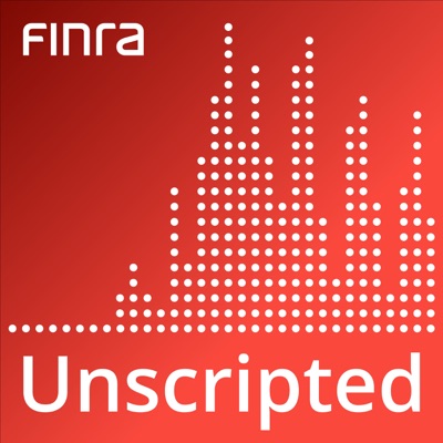 FINRA Unscripted:FINRA