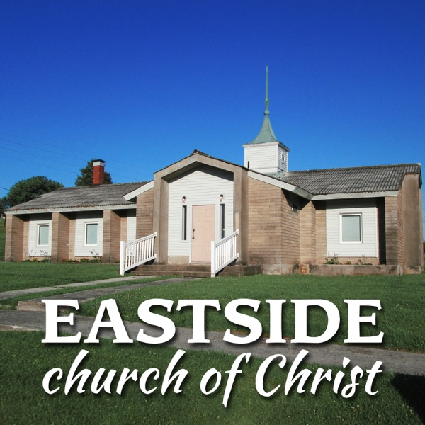 Sermons – Eastside church of Christ
