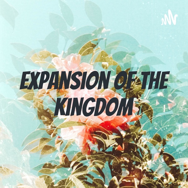 Expansion of The Kingdom 