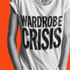 WARDROBE CRISIS with Clare Press - Clare Press