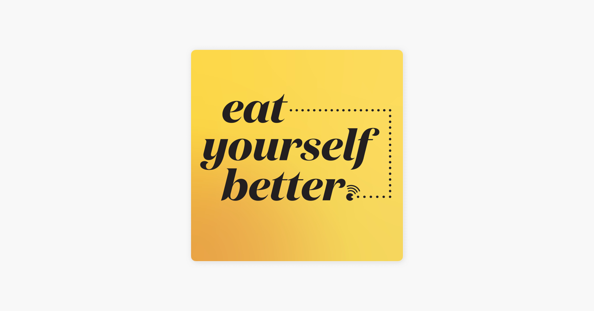 eat-yourself-better-on-apple-podcasts