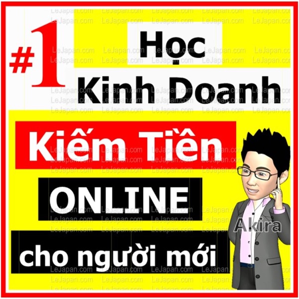 Học Kinh Doanh Online 🔴 Hướng dẫn cách Kiếm Tiền Trên Mạng