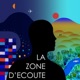 La zone d'écoute 