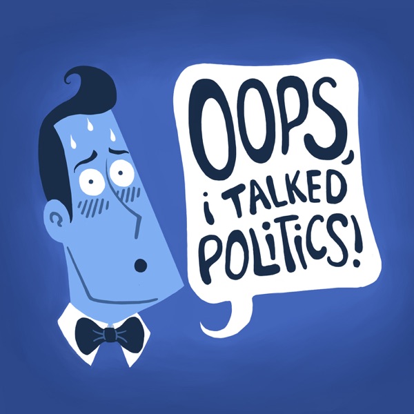 Oops, I Talked Politics!