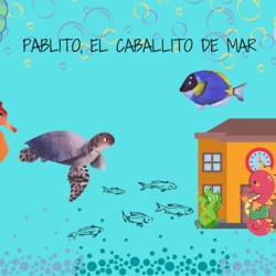 Cuento Pablito,El Caballito De Mar