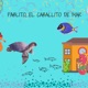 Cuento Pablito,El Caballito De Mar