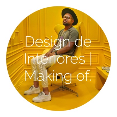 Design de Interiores | Making of.