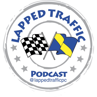 The Lapped Traffic Podcast- Nascar The Lapped Traffic Podcast- Nascar
