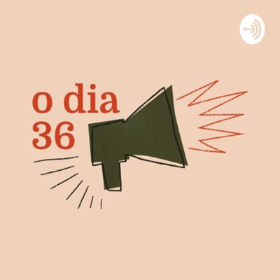 o dia 36