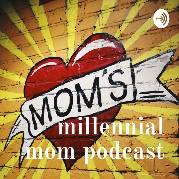 millennial mom podcast