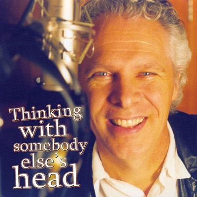 Thinking With Somebody Else's Head Thinking With Somebody Else's Head
