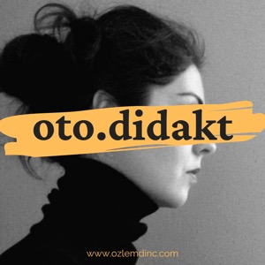 oto.didakt | Ozlem Dinc