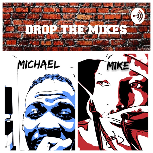 Drop the mikes 