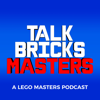 TalkBricks Masters - A LEGO Masters Recap Podcast - TalkBricks