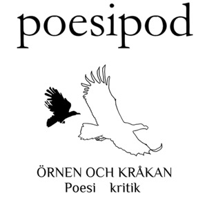 ÖRNEN OCH KRÅKANs Poesipod