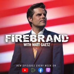 Episode 161 LIVE: Hit By A Minibus – Firebrand with Matt Gaetz