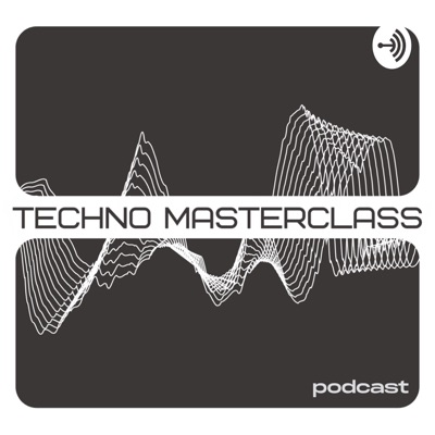 Techno Masterclass Podcast