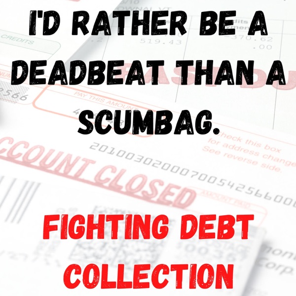 I'd rather be a Deadbeat than a Scumbag Artwork