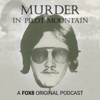 Murder in Pilot Mountain: A 40 Year Mystery podcast