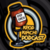 Kpop Kimchi Podcast™️ - TOHB Industries
