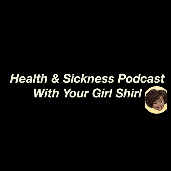 Health and Sickness with Your Girl Shirl Artwork