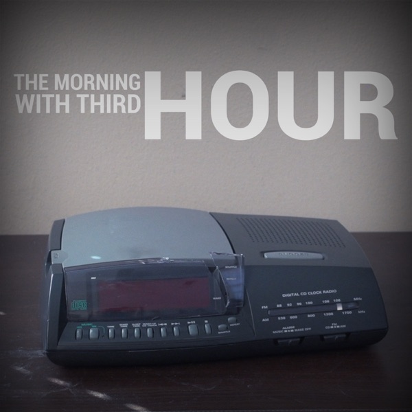 The Morning Hour With Third Hour