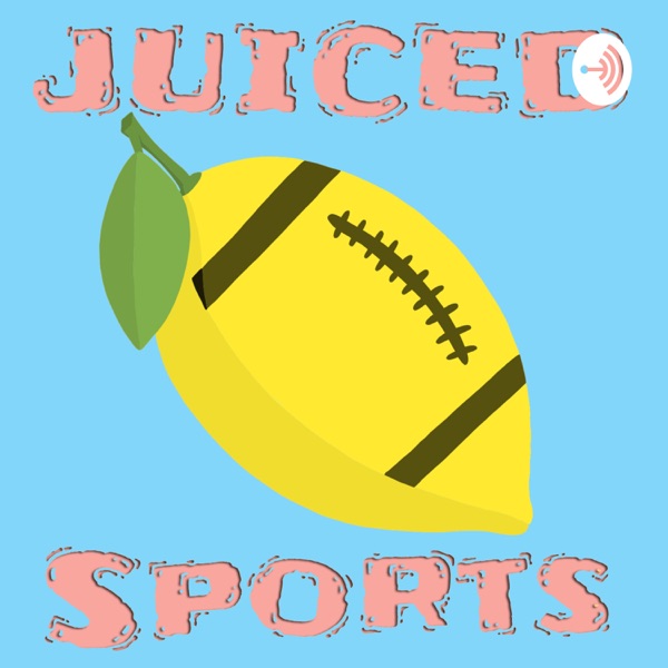 Juiced Sports Podcast