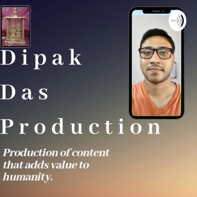 Dipak Das Production Podcast