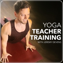 Yoga Teacher Training Podcast: Learn Anatomy, Philosophy, Business and More