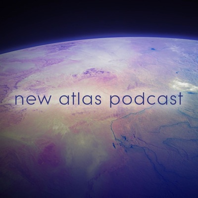 New Atlas Podcast