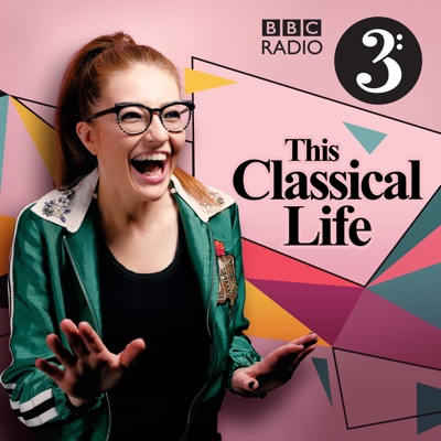 This Classical Life:BBC Radio 3