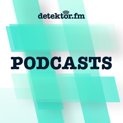 detektor.fm | Podcasts:detektor.fm – Das Podcast-Radio