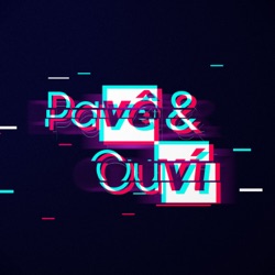 26# PAVÊ & OUVÍ PODCAST - Fabrício Rosa (@fabriciorosa)