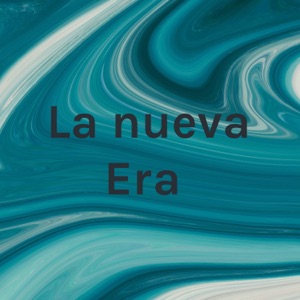 La nueva Era