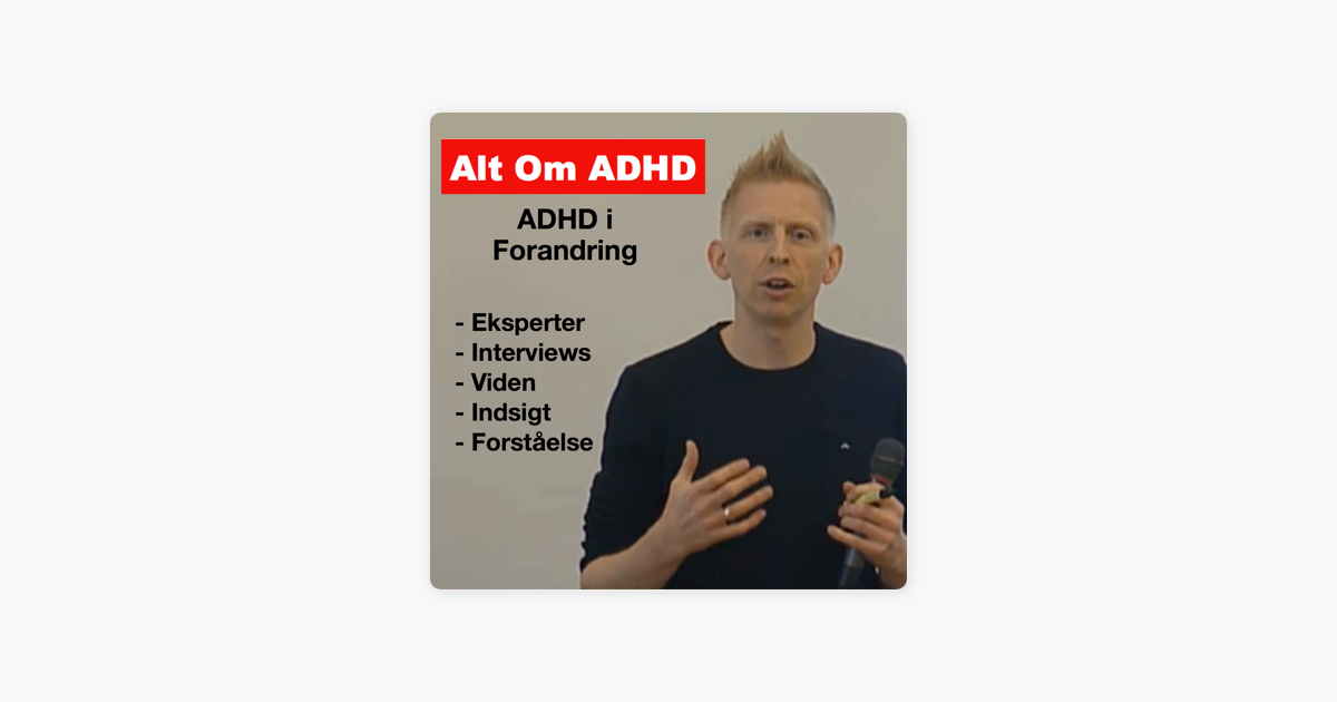 Alt Om ADHDs Podcast - Forandring on Apple Podcasts