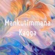 Mankutimmana Kagga