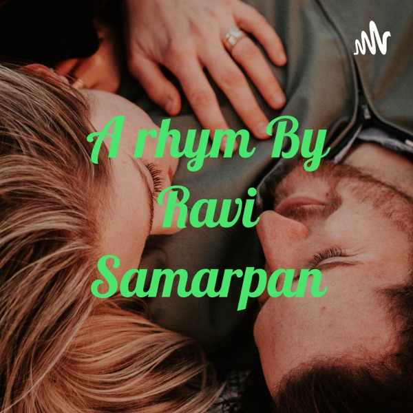 A rhym By Ravi Samarpan