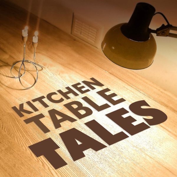 Kitchen Table Tales