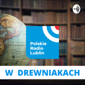 W drewniakach przez świat w Radiu Lublin - Radio Lublin