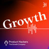 Growth: el podcast de Product Hackers 🚀 - Product Hackers
