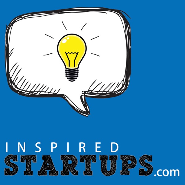 InspiredStartups.com : Entrepreneurs Talks with Founders Sharing Their Real Startup Stories