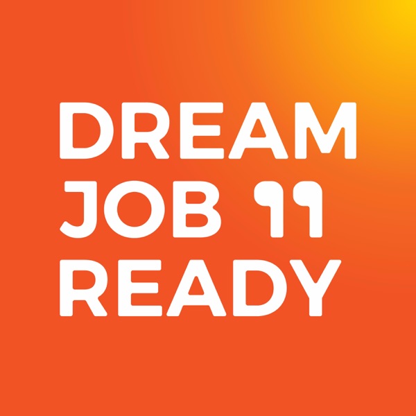 Dream Job Ready podcast show image