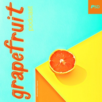 Grapefruit Podcast
