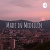 Made in Medellín