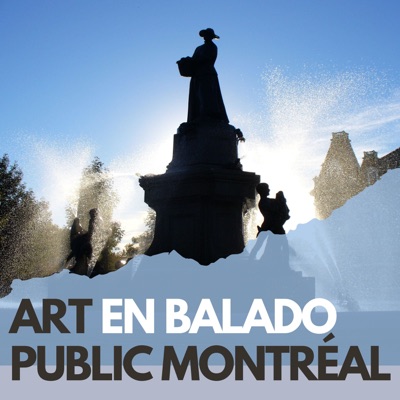 Art Public Montréal en balado