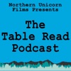 The Table Read Podcast - hosted by Northern Unicorn Films artwork