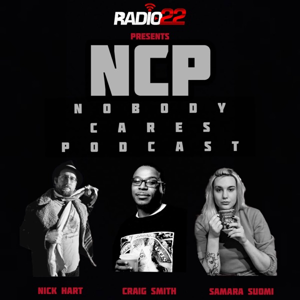 Artwork for Radio 22: Nobody Cares Podcast