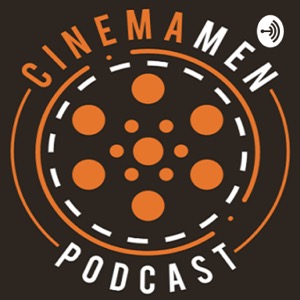 The CinemaMen Podcast