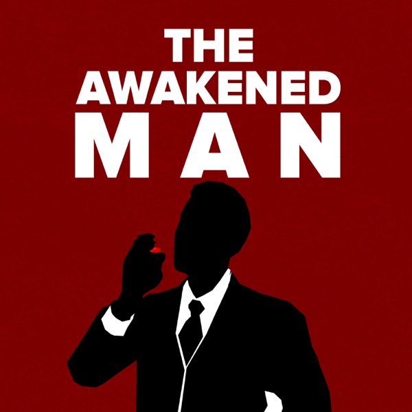 The Awakened Man: A Repository For Holistic Health, Red Pill Alpha Masculinity, & Ultimate Freedom Artwork