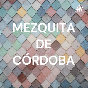 MEZQUITA DE CÓRDOBA